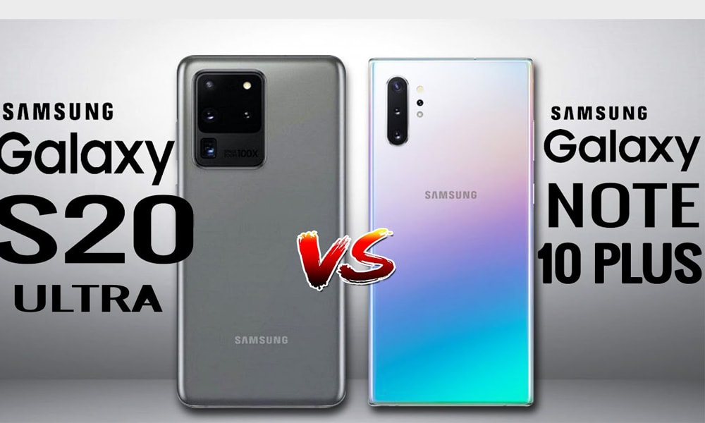 So sánh Samsung Galaxy S20 Ultra và Samsung Note 10 Plus 5G